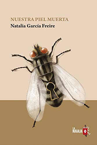 Natalia García Freire: Nuestra piel muerta (Paperback, 2019, La Navaja Suiza Editores)