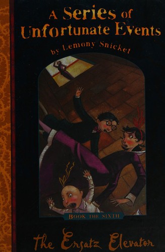Lemony Snicket: The ersatz elevator (Paperback, 2002, Egmont Books)