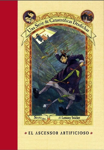 Lemony Snicket: El Ascensor Artificioso (Paperback, Spanish language, 2004, Turtleback Books Distributed by Demco Media)