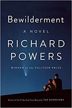 Richard Powers: Bewilderment (Hardcover, 2021, W. W. Norton & Company)