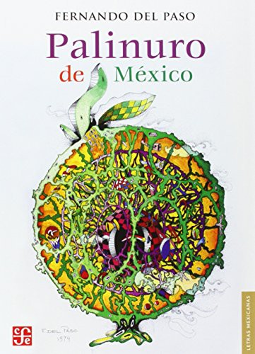 Fernando del Paso Morante: Palinuro de México (Paperback, 2013, Fondo de Cultura Economica USA)