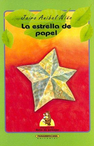Jairo Anibal Nino: La estrella de papel (Coleccion Osito de Anteojos) (Coleccion Osito de Anteojos) (Paperback, Spanish language, 1996, PanAmericana Editorial Ltda.)