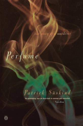 Patrick Süskind: Perfume: The Story of a Murderer (1987)
