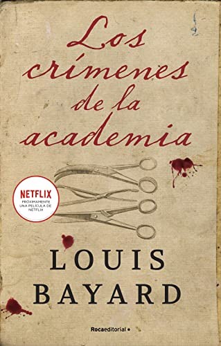 Louis Bayard, Enrique Alda: Los crímenes de la academia. Próximamente una película de Netflix. (Paperback, 2022, Roca Editorial)