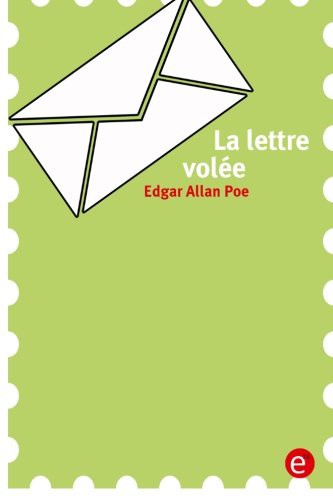 Edgar Allan Poe: La lettre volée (Paperback, 2016, Createspace Independent Publishing Platform, CreateSpace Independent Publishing Platform)