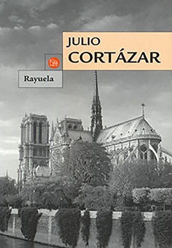 Rayuela (Paperback, 2015, Punto de Lectura, Julio Cort zar)