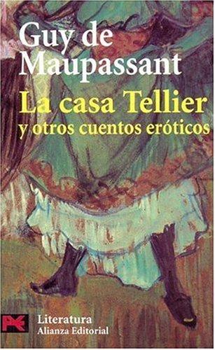 Guy de Maupassant: La casa de Tellier / The House of Madame Tellier (Paperback, Spanish language, 2005, Alianza (Buenos Aires, AR))