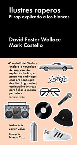 David Foster Wallace, Mark Costello: Ilustres raperos (Hardcover, 2018, Malpaso Editorial)