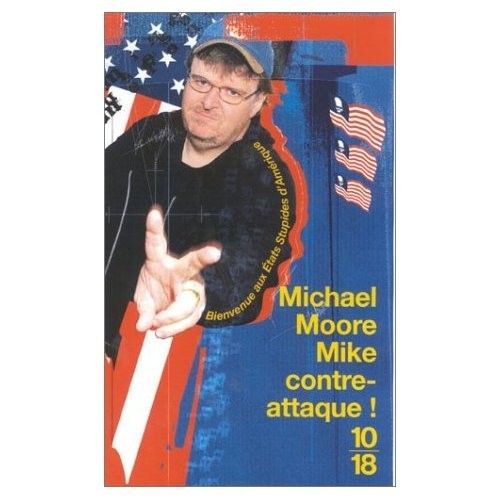 Michael Moore: Mike Contre-attaque! (Paperback, French language, 2003, French & European Pubns)