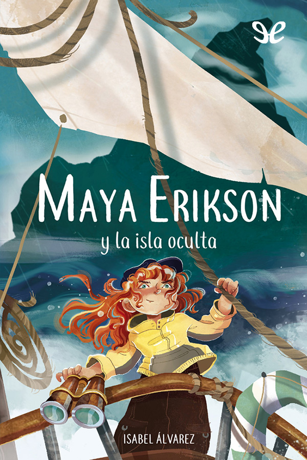Isabel Álvarez: Maya Erikson y la isla oculta (EBook, spanish language)