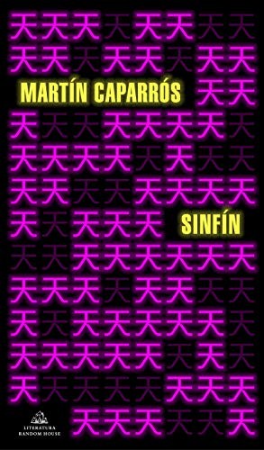 Martin Caparros: Sinfín / Endless (Paperback, 2020, Literatura Random House)
