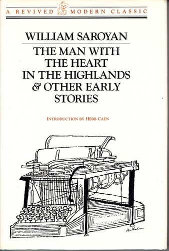 William Saroyan: The Man with the Heart in the Highlands & Other Early Stories (Hardcover, 1989, New Directions Publishing Corporation)