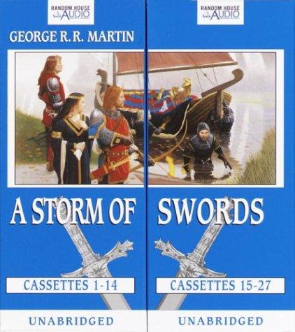 George R. R. Martin: A Storm of Swords (A Song of Ice and Fire, Book 3) (AudiobookFormat, 2004, Random House Audio)