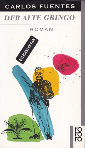 Carlos Fuentes: Der alte Gringo (German language, 1989, Rowohlt)
