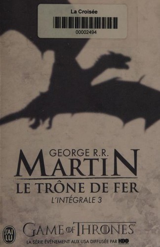 George R. R. Martin: Le Trône De Fer (French language, J'ai Lu)