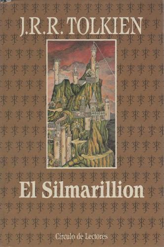 J.R.R. Tolkien: El Silmarillion (Hardcover, Spanish language, 1991, Circulo de Lectores)