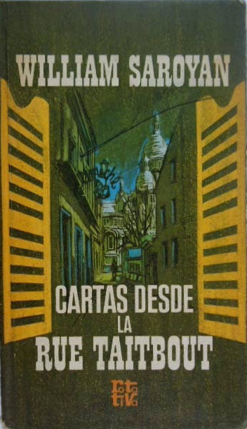 William Saroyan: Cartas desde la rue Taitbout (Hardcover, Español language, 1971, Plaza & Janés, Rotativa)