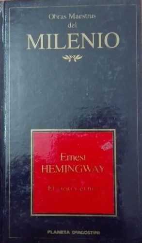 Ernest Hemingway: El viejo y el mar (Hardcover, Spanish language, 1995, Planeta DeAgostini)