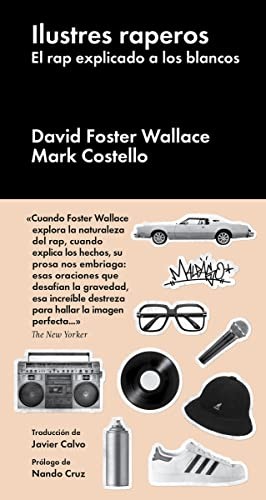 David Foster Wallace, Mark Costello: Ilustres raperos (Hardcover, 2022, Malpaso)