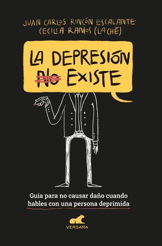 Juan Carlos Rincon Escalante, Cecilia Ramos Valencia: Depresión (no) Existe / Depression Does (Not) Exist (Spanish language, 2021, Vergara)