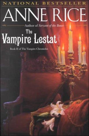 Anne Rice: The Vampire Lestat (Rice, Anne, Chronicles of the Vampires, 2nd Bk.) (Paperback, 1997, Ballantine Books)