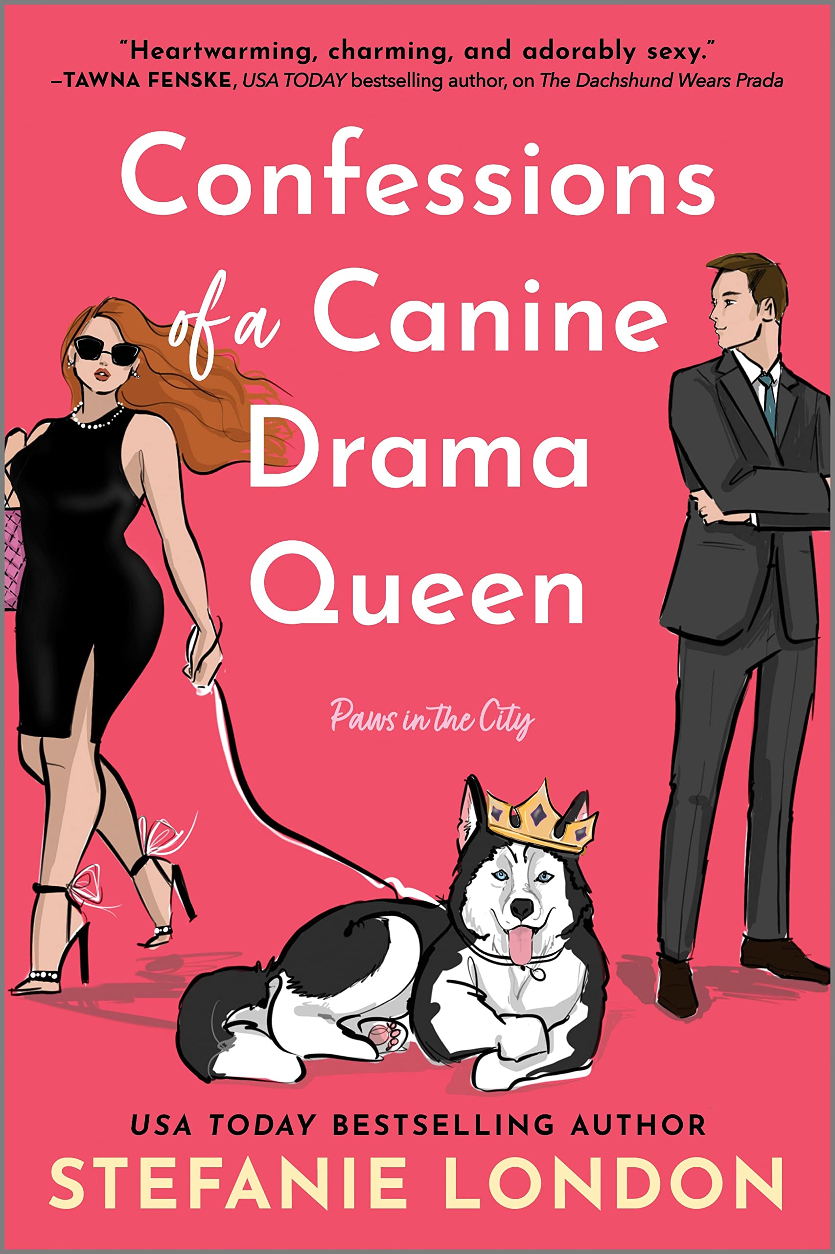 Stefanie London: Confessions of a Canine Drama Queen (2023, Harlequin Enterprises ULC)