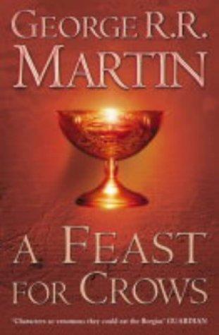 George R. R. Martin: A Feast for Crows (A Song of Ice & Fire) (Hardcover, 2005, Voyager)