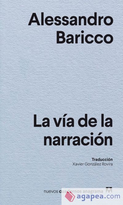 La vía de la narración (Paperback, Español language, 2023, Anagrama)