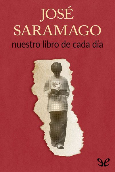 José Saramago: Nuestro libro de cada día (Spanish language, 2001, El Olivo)